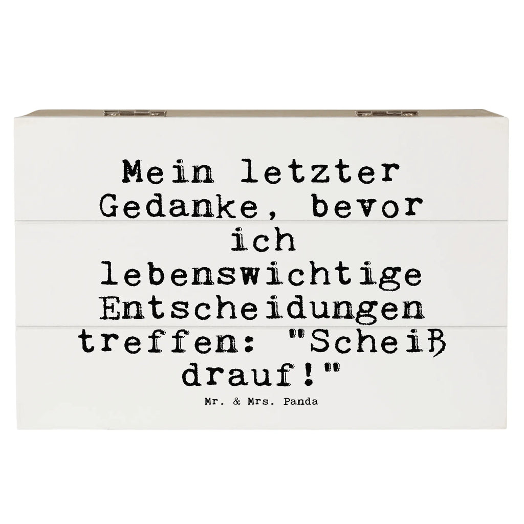 Holzkiste Sprüche und Zitate Mein letzter Gedanke, bevor ich lebenswichtige Entscheidungen treffe: "Scheiß drauf!" Kiste, Holzkiste, Schatzkiste, Erinnerungsbox, Erinnerungskiste, Truhe, Geschenkdose, Schatulle, Aufbewahrungsbox, Dekokiste, XXL, Geschenkbox, Spruch, Sprüche, lustige Sprüche, Weisheiten, Zitate, Spruch Geschenke, Spruch Sprüche Weisheiten Zitate Lustig Weisheit Worte