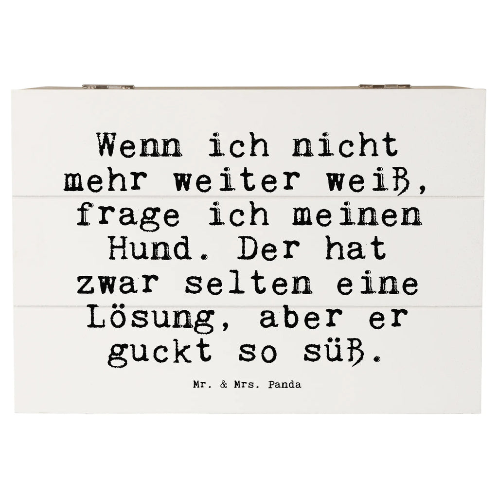 Holzkiste Sprüche und Zitate Wenn ich nicht mehr weiter weiß, frage ich meinen Hund. Der hat zwar selten eine Lösung, aber er guckt so süß. Truhe, Erinnerungskiste, Erinnerungsbox, Aufbewahrungsbox, Dekokiste, Geschenkdose, Schatulle, Kiste, Schatzkiste, Holzkiste, XXL, Geschenkbox, Spruch, Sprüche, lustige Sprüche, Weisheiten, Zitate, Spruch Geschenke, Spruch Sprüche Weisheiten Zitate Lustig Weisheit Worte