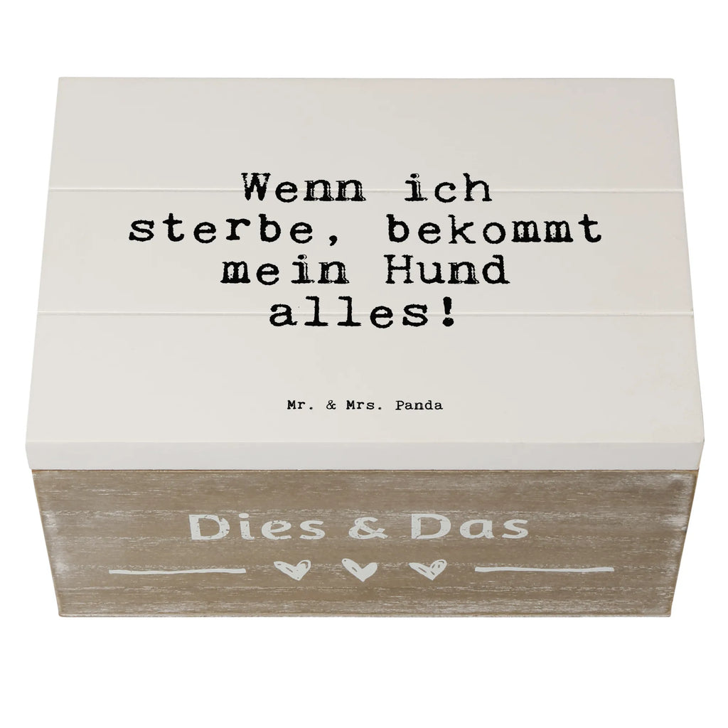 Wooden chest Wenn ich sterbe, bekommt... Holzbox, Aufbewahrungsbox Holz, holzschachtel, box holz, aufbewahrungskiste mit deckel, truhe holz, Aufbewahrungsbox, Holzboxen, Holzbox mit Deckel, kiste holz, aufbewahrungstruhe, Aufbewahrungsbox aus Holz, Holz Aufbewahrungsbox, Holztruhe, Holzkisten, holzkästchen, Aufbewahrungskiste, Schatulle, Holzkiste, Box aus Holz, holztruhen, aufbewahrungskisten, Holzkiste mit Deckel, aufbewahrungsboxen, holzschatulle, Sprüche, Lustige Sprüche, Weisheiten, Zitate, Spruch, Spruch Geschenke, Spruch Sprüche Weisheiten Zitate Lustig Weisheit Worte