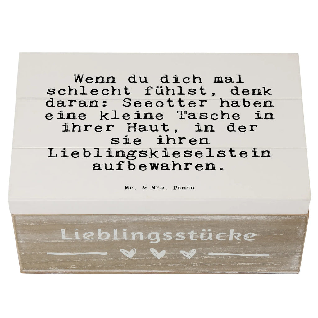Holzkiste Sprüche und Zitate Wenn du dich mal schlecht fühlst, denk daran: Seeotter haben eine kleine Tasche in ihrer Haut, in der sie ihren Lieblingskieselstein aufbewahren. Holz Aufbewahrungsbox, holztruhen, aufbewahrungstruhe, holzschachtel, truhe holz, Holzbox, Holzboxen, Aufbewahrungsbox, Box aus Holz, holzschatulle, Holzbox mit Deckel, Aufbewahrungsbox aus Holz, Holzkiste, holzkästchen, Holzkiste mit Deckel, Aufbewahrungsbox Holz, Schatulle, kiste holz, aufbewahrungsboxen, Holztruhe, Aufbewahrungskiste, aufbewahrungskisten, Holzkisten, box holz, aufbewahrungskiste mit deckel, Sprüche, Lustige Sprüche, Weisheiten, Zitate, Spruch, Spruch Geschenke, Spruch Sprüche Weisheiten Zitate Lustig Weisheit Worte