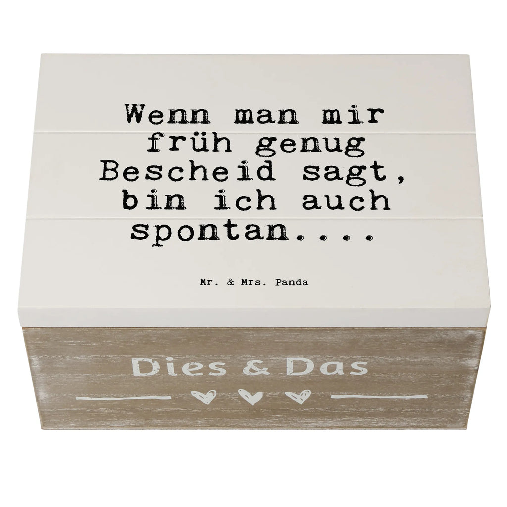 Holzkiste Sprüche und Zitate Wenn man mir früh genug Bescheid sagt, bin ich auch spontan.... Holzkisten, aufbewahrungskisten, holzschachtel, Holzkiste mit Deckel, aufbewahrungstruhe, Holzbox, box holz, aufbewahrungsboxen, holztruhen, holzkästchen, Aufbewahrungsbox aus Holz, Aufbewahrungsbox Holz, Holz Aufbewahrungsbox, Aufbewahrungsbox, Aufbewahrungskiste, Holzbox mit Deckel, holzschatulle, Holztruhe, aufbewahrungskiste mit deckel, kiste holz, Schatulle, Holzkiste, truhe holz, Holzboxen, Box aus Holz, Sprüche, Lustige Sprüche, Weisheiten, Zitate, Spruch, Spruch Geschenke, Spruch Sprüche Weisheiten Zitate Lustig Weisheit Worte