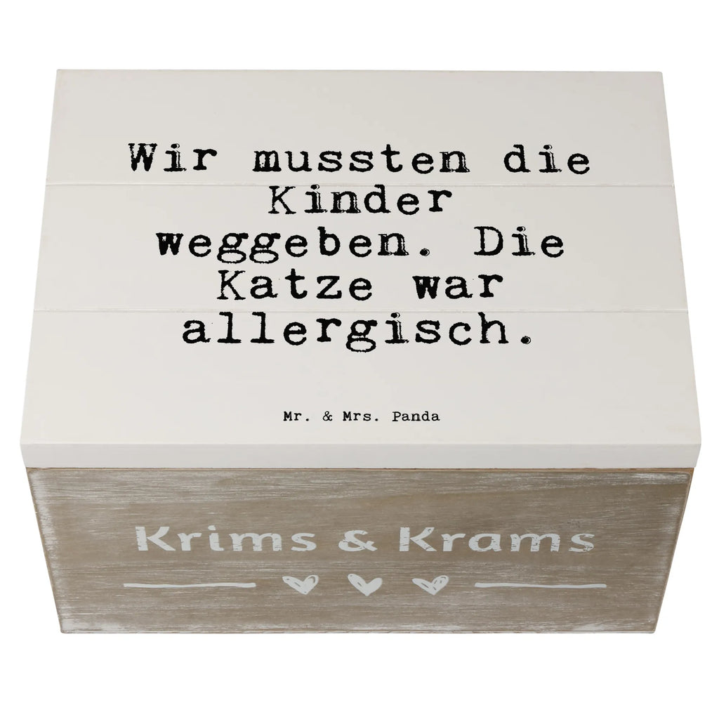 Holzkiste Sprüche und Zitate Wir mussten die Kinder weggeben. Die Katze war allergisch. Aufbewahrungsbox Holz, aufbewahrungskiste mit deckel, aufbewahrungskisten, box holz, holzschachtel, truhe holz, Holzbox, aufbewahrungsboxen, kiste holz, holztruhen, Holzbox mit Deckel, Holzkiste, holzschatulle, aufbewahrungstruhe, Box aus Holz, Aufbewahrungskiste, Schatulle, Holztruhe, Holzboxen, Holz Aufbewahrungsbox, holzkästchen, Aufbewahrungsbox, Aufbewahrungsbox aus Holz, Holzkiste mit Deckel, Holzkisten, Sprüche, Lustige Sprüche, Weisheiten, Zitate, Spruch, Spruch Geschenke, Spruch Sprüche Weisheiten Zitate Lustig Weisheit Worte