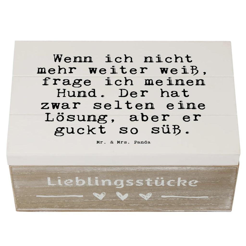 Holzkiste Sprüche und Zitate Wenn ich nicht mehr weiter weiß, frage ich meinen Hund. Der hat zwar selten eine Lösung, aber er guckt so süß. Truhe, Erinnerungskiste, Erinnerungsbox, Aufbewahrungsbox, Dekokiste, Geschenkdose, Schatulle, Kiste, Schatzkiste, Holzkiste, XXL, Geschenkbox, Spruch, Sprüche, lustige Sprüche, Weisheiten, Zitate, Spruch Geschenke, Spruch Sprüche Weisheiten Zitate Lustig Weisheit Worte