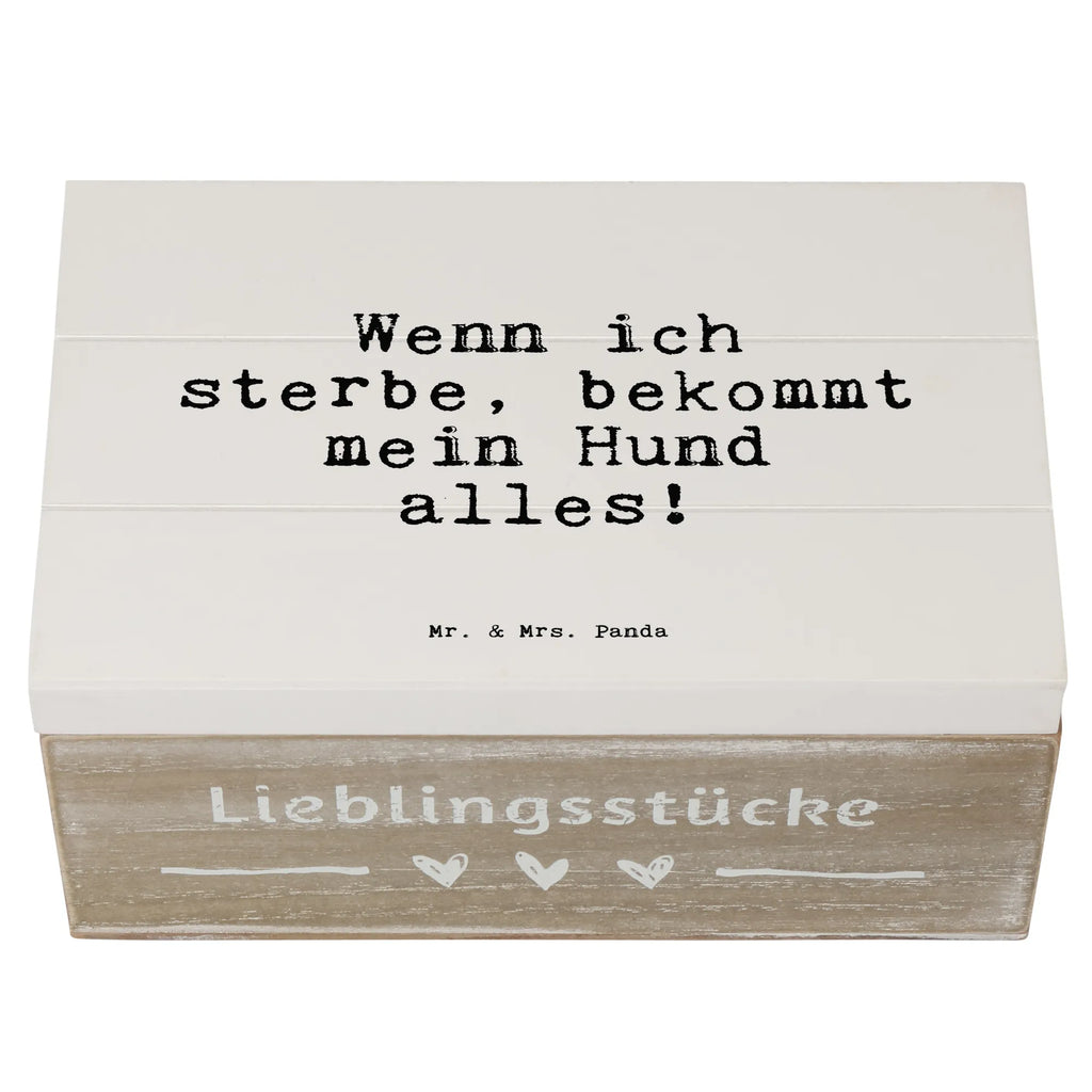 Wooden chest Wenn ich sterbe, bekommt... Holzbox, Aufbewahrungsbox Holz, holzschachtel, box holz, aufbewahrungskiste mit deckel, truhe holz, Aufbewahrungsbox, Holzboxen, Holzbox mit Deckel, kiste holz, aufbewahrungstruhe, Aufbewahrungsbox aus Holz, Holz Aufbewahrungsbox, Holztruhe, Holzkisten, holzkästchen, Aufbewahrungskiste, Schatulle, Holzkiste, Box aus Holz, holztruhen, aufbewahrungskisten, Holzkiste mit Deckel, aufbewahrungsboxen, holzschatulle, Sprüche, Lustige Sprüche, Weisheiten, Zitate, Spruch, Spruch Geschenke, Spruch Sprüche Weisheiten Zitate Lustig Weisheit Worte