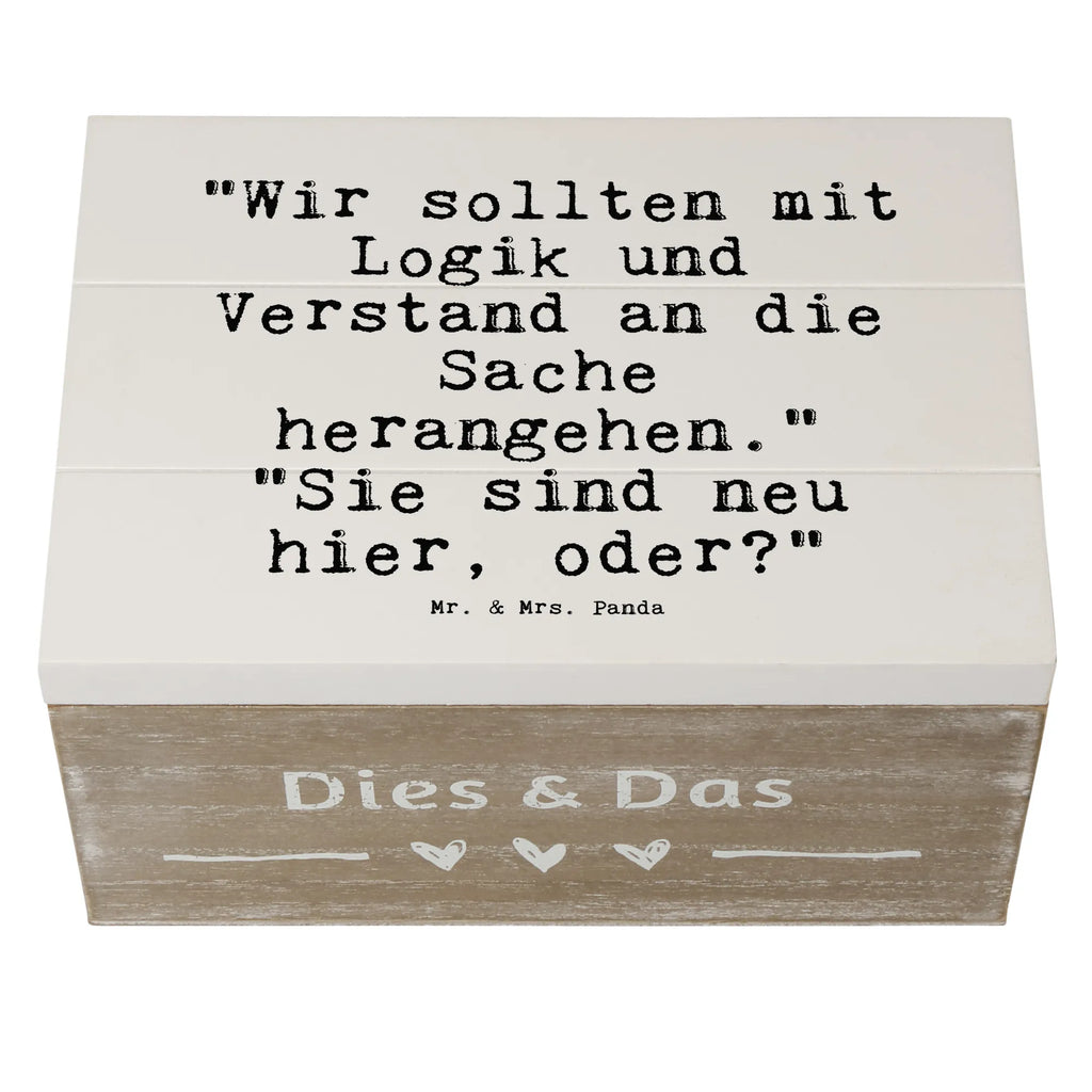 Holzkiste Sprüche und Zitate "Wir sollten mit Logik und Verstand an die Sache herangehen." "Sie sind neu hier, oder?" Box aus Holz, Holzkisten, Holz Aufbewahrungsbox, Holzkiste, Holzbox mit Deckel, Aufbewahrungsbox Holz, aufbewahrungskisten, kiste holz, Aufbewahrungsbox, holzkästchen, holztruhen, Holztruhe, Holzboxen, box holz, Holzkiste mit Deckel, aufbewahrungskiste mit deckel, truhe holz, Aufbewahrungsbox aus Holz, holzschatulle, Schatulle, holzschachtel, aufbewahrungstruhe, Aufbewahrungskiste, Holzbox, aufbewahrungsboxen, Sprüche, Lustige Sprüche, Weisheiten, Zitate, Spruch, Spruch Geschenke, Spruch Sprüche Weisheiten Zitate Lustig Weisheit Worte