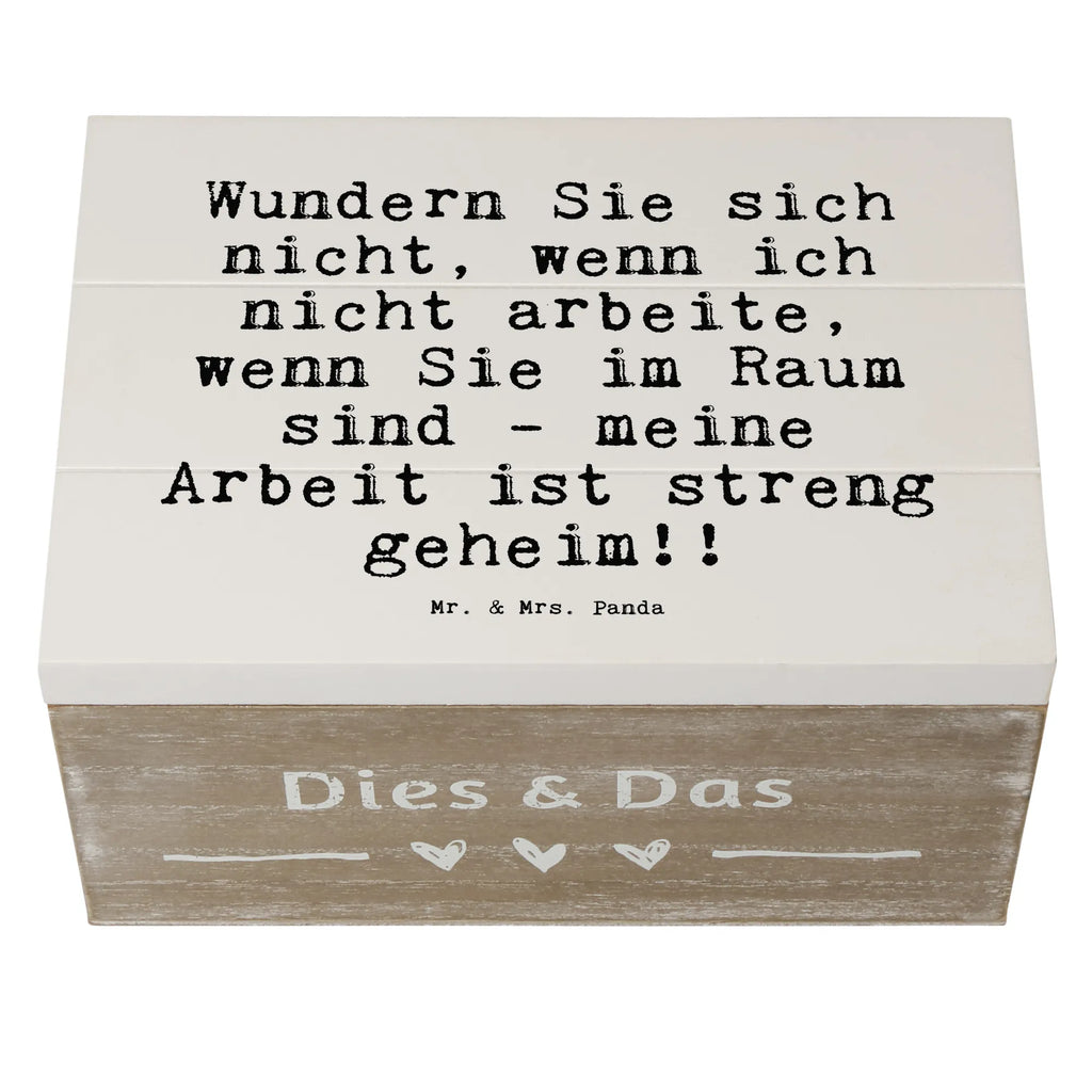 Holzkiste Sprüche und Zitate Wundern Sie sich nicht, wenn ich nicht arbeite, wenn Sie im Raum sind - meine Arbeit ist streng geheim!! Holzboxen, aufbewahrungsboxen, Schatulle, Holzbox, Aufbewahrungsbox aus Holz, Aufbewahrungsbox, kiste holz, Aufbewahrungsbox Holz, Box aus Holz, aufbewahrungskiste mit deckel, box holz, holzschatulle, aufbewahrungskisten, Holzkiste, aufbewahrungstruhe, Holzbox mit Deckel, truhe holz, Aufbewahrungskiste, Holzkisten, holztruhen, Holz Aufbewahrungsbox, holzkästchen, Holztruhe, Holzkiste mit Deckel, holzschachtel, Sprüche, Lustige Sprüche, Weisheiten, Zitate, Spruch, Spruch Geschenke, Spruch Sprüche Weisheiten Zitate Lustig Weisheit Worte