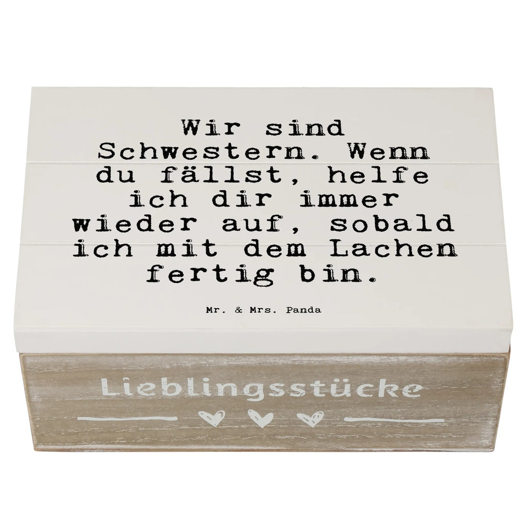 Holzkiste Sprüche und Zitate Wir sind Schwestern. Wenn du fällst, helfe ich dir immer wieder auf, sobald ich mit dem Lachen fertig bin. Geschenkbox, Truhe, Geschenkdose, Dekokiste, Holzkiste, Schatulle, Erinnerungskiste, Kiste, Aufbewahrungsbox, Erinnerungsbox, Schatzkiste, XXL, Spruch, Sprüche, lustige Sprüche, Weisheiten, Zitate, Spruch Geschenke, Spruch Sprüche Weisheiten Zitate Lustig Weisheit Worte