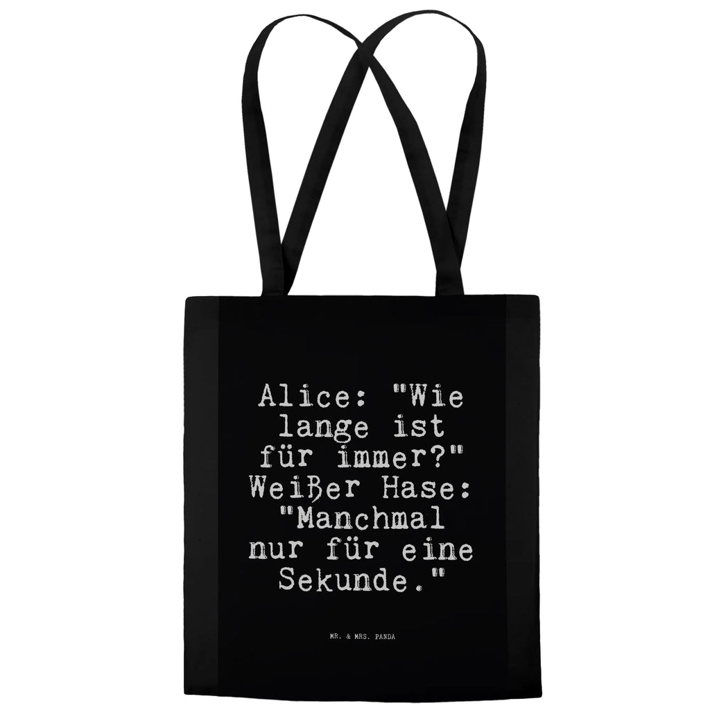 Tragetasche Alice: "Wie lange ist... Stoffbeutel, Tasche, Jutebeutel, Jutetasche, Umhängetasche, Einkaufstasche, Tragetasche, Shopper, Beutel, Schultertasche, Strandtasche, Beuteltasche, Badetasche, Stofftasche, Laptoptasche, Einkaufstüte, Spruch, Sprüche, lustige Sprüche, Weisheiten, Zitate, Spruch Geschenke, Spruch Sprüche Weisheiten Zitate Lustig Weisheit Worte