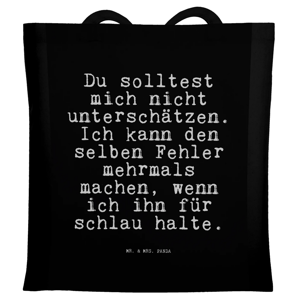 Tragetasche Du solltest mich nicht... Tragetasche, Einkaufstasche, Stoffbeutel, Einkaufstüte, Jutetasche, Stofftasche, Badetasche, Laptoptasche, Schultertasche, Tasche, Umhängetasche, Shopper, Jutebeutel, Beuteltasche, Strandtasche, Beutel, Spruch, Sprüche, lustige Sprüche, Weisheiten, Zitate, Spruch Geschenke, Spruch Sprüche Weisheiten Zitate Lustig Weisheit Worte