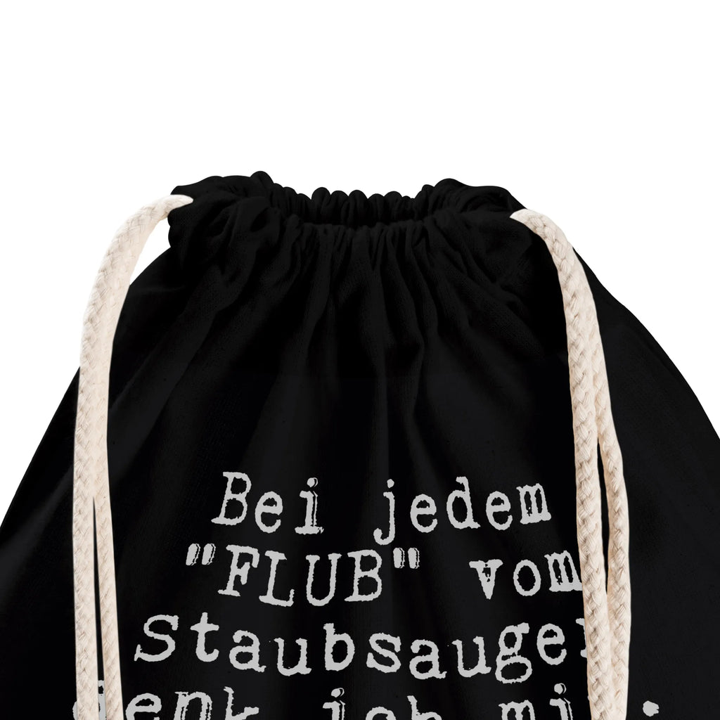 Sportbeutel Sprüche und Zitate Bei jedem "FLUB" vom Staubsauger denk ich mir: Bleib cool, wir haben kein Meerschweinchen und die Katze ist zu groß. Sportbeutel Aus Polyester, Sportrucksack, Sportbeutel Klein, Sportbeutel Für Sport, Sportbeutel Herren, Sportbeutel Weiß, Sportbeutel Mädchen, Sportbeutel Geschenkidee, Sportbeutel Fitness, Sportbeutel Für Erwachsene, Sportbeutel Schule, Sportbeutel Für Kinder, Sportbeutel Faltbar, Sportbeutel Jungen, Sportbeutel Training, Sportbeutel Mit Reißverschluss, Sportbeutel Outdoor, Sportbeutel Kita, Turnbeutel Kinder, Sportbeutel, Sportbeutel Groß, Sportbeutel Bunt, Sportbeutel Set, Sportbeutel Nachhaltig, Sportbeutel Für Freizeit, Sportbeutel Mit Kordelzug, Sportbeutel Damen, Sportbeutel Aus Baumwolle, Sportbeutel Kindergarten, Sportbeutel Waschbar, Sportbeutel Leicht, Turnbeutel, Turnbeutel Mit Kordel, Gymbag, Sportbeutel Wasserabweisend, Turnbeutel Mit Motiv, Turnbeutel Schule, Öko Sportbeutel, Sportbeutel Bedruckt, Sportbeutel Mit Fach, Sportbeutel Schwarz, Spruch, Sprüche, lustige Sprüche, Weisheiten, Zitate, Spruch Geschenke, Spruch Sprüche Weisheiten Zitate Lustig Weisheit Worte