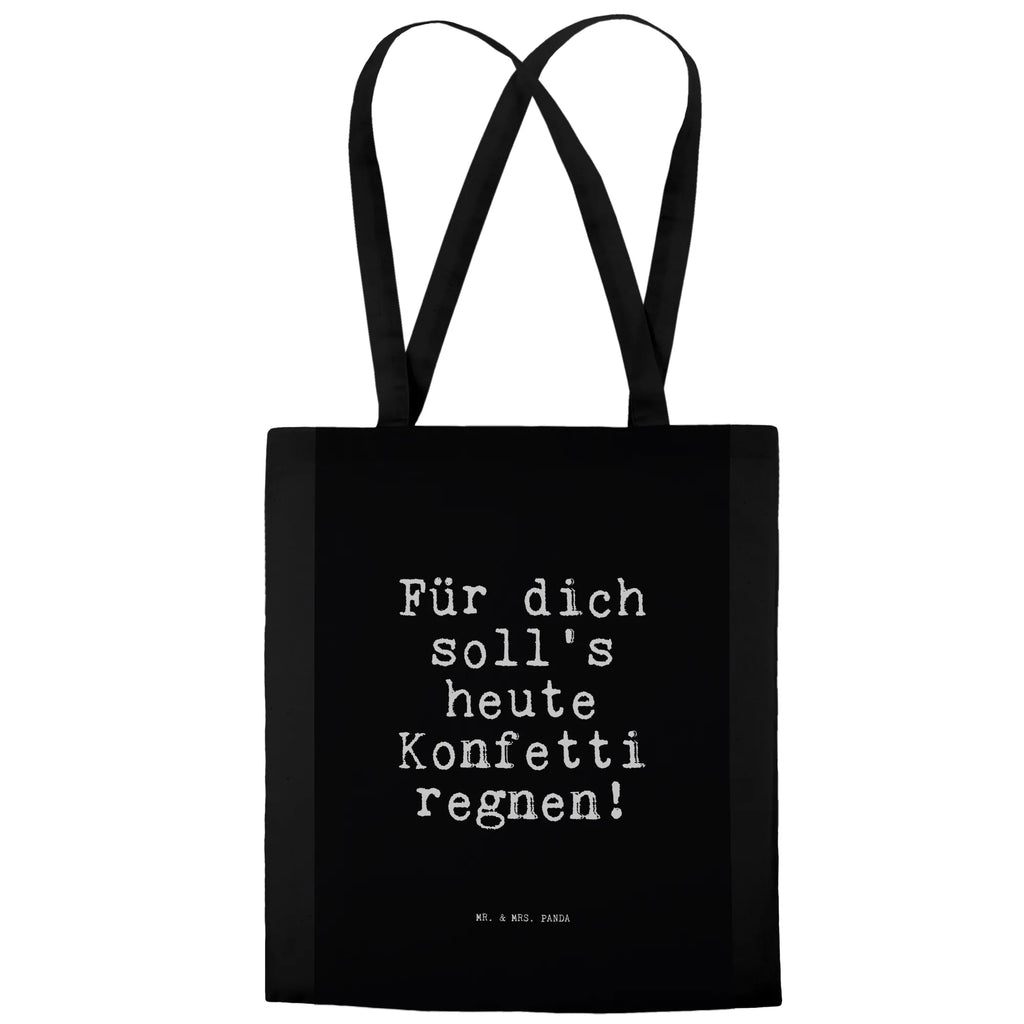 Tragetasche Für dich soll's heute... baumwoll shopper, tragetasche baumwolle, Shopper, Baumwoll-Shopper, stofftasche baumwolle, Strandtasche, Stoffbeutel, einkaufsshopper, beutel baumwolle, Schulbeutel, Tüte, Einkaufsbeutel, stoff shopper, Stofftasche, totebag, universaltasche, Baumwolltasche, dokumententasche, Stoff-Tragetasche, Büchertasche, schultertasche baumwolle, Jutebeutel, studententasche, Einkaufstüte, Unitasche, Baumwollbeutel, Beutel, Schultertasche, umhängetasche baumwolle, Schultasche, Tragetasche, campus tasche, einkaufstasche baumwolle, Shopping Tasche, festivaltasche, Jutetasche, Alltagstasche, umhängebeutel, festival tasche, Uni Tasche, schulterbeutel, Einkaufstasche, textilbeutel, freizeitbeutel, Tote Bag, Umhängetasche, Freizeittasche, henkeltasche baumwolle, Henkeltasche, Laptoptasche, Tasche, textiltasche, canvas tasche, Baumwoll-Tragetasche, tragbeutel, tasche baumwolle, Sprüche, Lustige Sprüche, Weisheiten, Zitate, Spruch, Spruch Geschenke, Spruch Sprüche Weisheiten Zitate Lustig Weisheit Worte