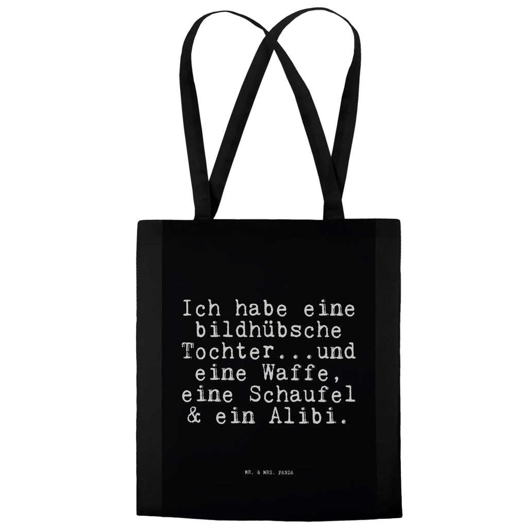 Tragetasche Sprüche und Zitate Ich habe eine bildhübsche Tochter...und eine Waffe, eine Schaufel & ein Alibi. Laptoptasche, Jutebeutel, Umhängetasche, Shopper, Strandtasche, Tasche, Schultertasche, Stofftasche, Stoffbeutel, Jutetasche, Badetasche, Tragetasche, Beuteltasche, Einkaufstüte, Einkaufstasche, Beutel, Spruch, Sprüche, lustige Sprüche, Weisheiten, Zitate, Spruch Geschenke, Spruch Sprüche Weisheiten Zitate Lustig Weisheit Worte