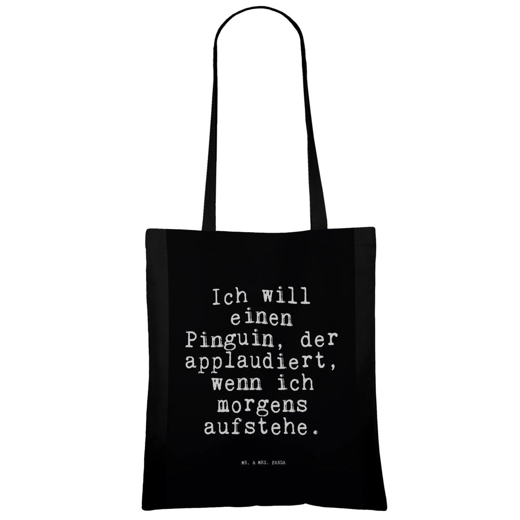 Tragetasche Ich will einen Pinguin,... Laptoptasche, Jutetasche, Beuteltasche, Strandtasche, Badetasche, Beutel, Umhängetasche, Jutebeutel, Schultertasche, Stofftasche, Tragetasche, Einkaufstüte, Einkaufstasche, Shopper, Tasche, Stoffbeutel, Spruch, Sprüche, lustige Sprüche, Weisheiten, Zitate, Spruch Geschenke, Spruch Sprüche Weisheiten Zitate Lustig Weisheit Worte