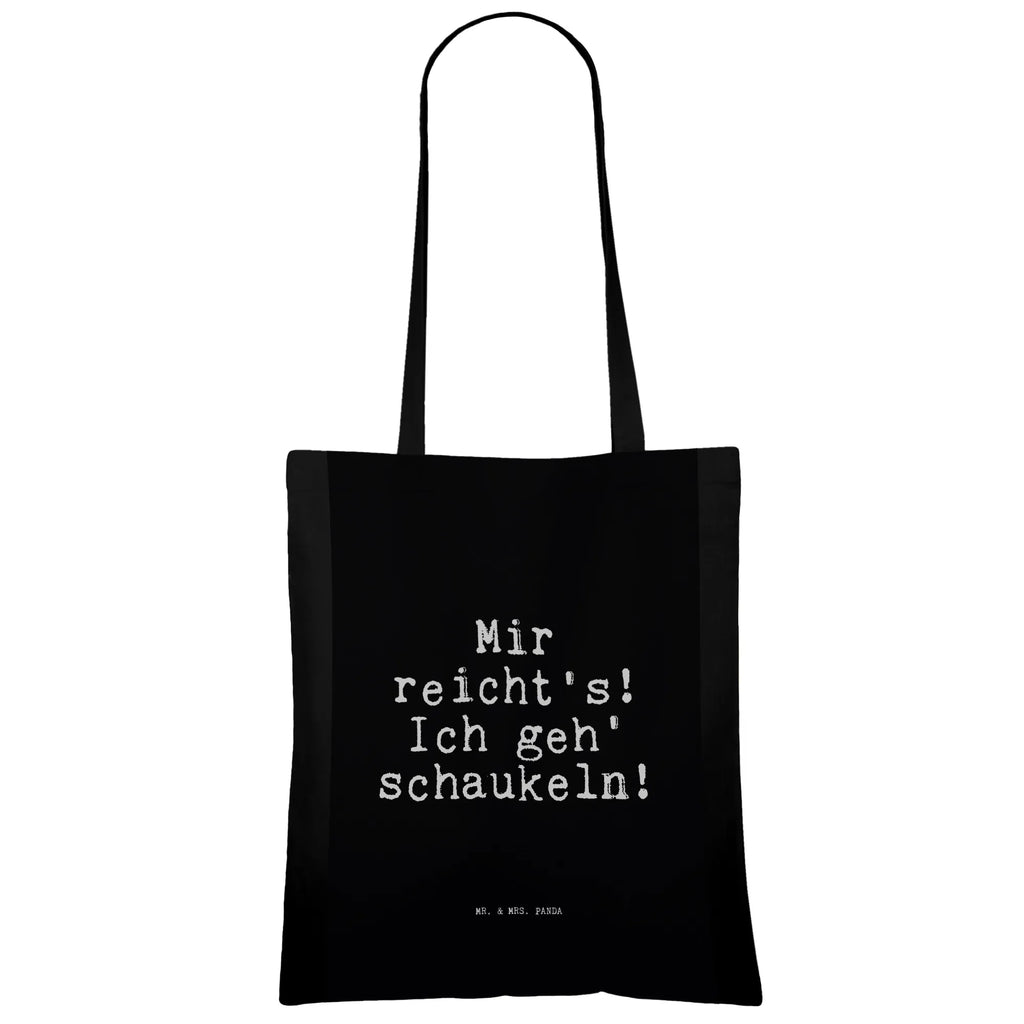 Tote bag Mir reicht's! Ich geh'... cotton bag, bag, cloth bag, shoulder bag, shopping bag, Carrier bag, pouch, shopper, jute bag, saying, sayings, funny, wisdom, quotes, Sayings Proverbs Wisdom Quotes Funny Wisdom Words