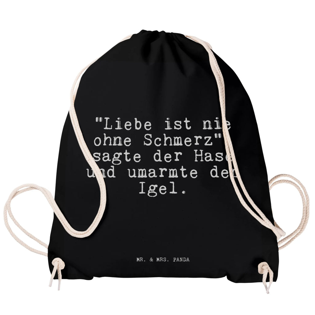 Drawstring bag "Liebe ist nie ohne... bag, hipster, jute bag, carrier bag, gym bag, sports bag, saying, sayings, funny, wisdom, quotes, Sayings Proverbs Wisdom Quotes Funny Wisdom Words