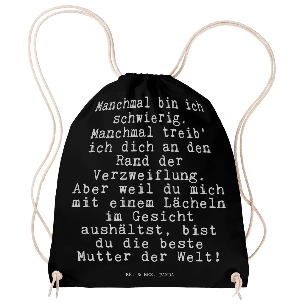 Sportbeutel Sprüche und Zitate Manchmal bin ich schwierig. Manchmal treib' ich dich an den Rand der Verzweiflung. Aber weil du mich mit einem Lächeln im Gesicht aushältst, bist du die beste Mutter der Welt! Sportbeutel Groß, Sportbeutel Aus Baumwolle, Sportbeutel Schule, Sportbeutel Geschenkidee, Sportbeutel Für Kinder, Sportbeutel Kindergarten, Sportbeutel Set, Sportbeutel Für Sport, Sportbeutel Für Erwachsene, Sportbeutel Aus Polyester, Sportbeutel Mädchen, Sportbeutel Für Freizeit, Sportbeutel Bedruckt, Sportbeutel Weiß, Sportbeutel Klein, Sportbeutel Mit Reißverschluss, Sportbeutel Bunt, Sportbeutel Mit Fach, Sportbeutel, Sportbeutel Outdoor, Sportbeutel Training, Sportbeutel Nachhaltig, Sportbeutel Wasserabweisend, Turnbeutel Schule, Turnbeutel Mit Motiv, Sportbeutel Mit Kordelzug, Sportbeutel Faltbar, Sportbeutel Leicht, Sportbeutel Herren, Sportbeutel Damen, Sportbeutel Fitness, Turnbeutel Mit Kordel, Sportbeutel Kita, Turnbeutel, Turnbeutel Kinder, Sportbeutel Schwarz, Sportrucksack, Sportbeutel Waschbar, Gymbag, Sportbeutel Jungen, Öko Sportbeutel, Spruch, Sprüche, lustige Sprüche, Weisheiten, Zitate, Spruch Geschenke, Spruch Sprüche Weisheiten Zitate Lustig Weisheit Worte