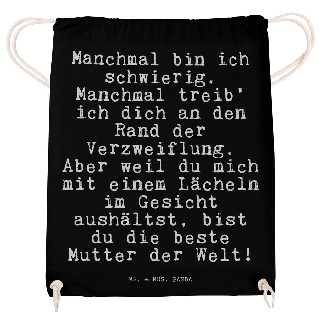 Sportbeutel Sprüche und Zitate Manchmal bin ich schwierig. Manchmal treib' ich dich an den Rand der Verzweiflung. Aber weil du mich mit einem Lächeln im Gesicht aushältst, bist du die beste Mutter der Welt! Sportbeutel Groß, Sportbeutel Aus Baumwolle, Sportbeutel Schule, Sportbeutel Geschenkidee, Sportbeutel Für Kinder, Sportbeutel Kindergarten, Sportbeutel Set, Sportbeutel Für Sport, Sportbeutel Für Erwachsene, Sportbeutel Aus Polyester, Sportbeutel Mädchen, Sportbeutel Für Freizeit, Sportbeutel Bedruckt, Sportbeutel Weiß, Sportbeutel Klein, Sportbeutel Mit Reißverschluss, Sportbeutel Bunt, Sportbeutel Mit Fach, Sportbeutel, Sportbeutel Outdoor, Sportbeutel Training, Sportbeutel Nachhaltig, Sportbeutel Wasserabweisend, Turnbeutel Schule, Turnbeutel Mit Motiv, Sportbeutel Mit Kordelzug, Sportbeutel Faltbar, Sportbeutel Leicht, Sportbeutel Herren, Sportbeutel Damen, Sportbeutel Fitness, Turnbeutel Mit Kordel, Sportbeutel Kita, Turnbeutel, Turnbeutel Kinder, Sportbeutel Schwarz, Sportrucksack, Sportbeutel Waschbar, Gymbag, Sportbeutel Jungen, Öko Sportbeutel, Spruch, Sprüche, lustige Sprüche, Weisheiten, Zitate, Spruch Geschenke, Spruch Sprüche Weisheiten Zitate Lustig Weisheit Worte