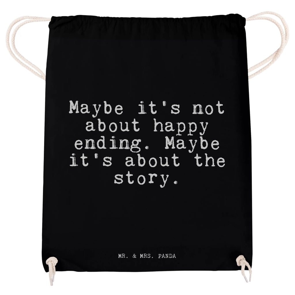 Drawstring bag Maybe it's not about... bag, gym bag, carrier bag, jute bag, sports bag, hipster, saying, sayings, funny, wisdom, quotes, Sayings Proverbs Wisdom Quotes Funny Wisdom Words