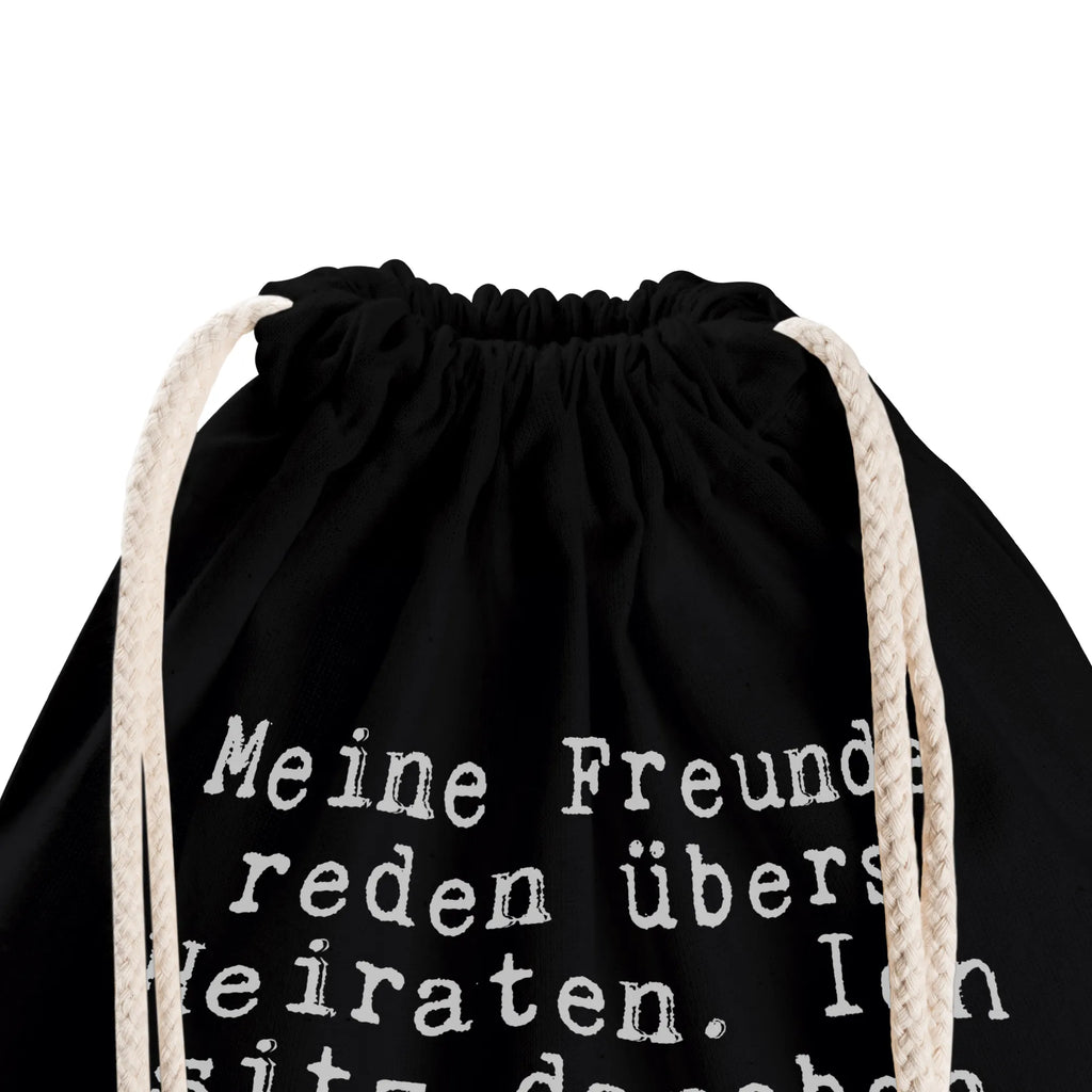 Sportbeutel Sprüche und Zitate Meine Freunde reden übers Heiraten. Ich sitz daneben und frag mich, ob mein Einhorn-Shirt in der Wäsche ist. Turnbeutel Schule, gym tasche, wanderbeutel, Festival Beutel, kordelrucksack, Gymbag, beutelrucksack, Sportbeutel Fitness, Turnbeutel, gymnastiktasche, gym rucksack, festival tasche, rucksack stoff, gym beutel, Öko Sportbeutel, Turnbeutel Mit Kordel, wander rucksack, Sportrucksack, turnbeutel baumwolle, Sportbeutel, festival rucksack, rucksack beutel, Alltagstasche, Stoffbeutel, kordelzugbeutel, Sportbeutel Mit Kordelzug, festivalbeutel, freizeit rucksack, beutel mit kordelzug, Baumwollbeutel, Sportbeutel Für Freizeit, Sportbeutel Kindergarten, Sportbeutel Für Sport, Sportbeutel Aus Baumwolle, Gymsack, baumwoll rucksack, sportbeutel baumwolle, Sportbeutel Training, baumwolle beutel, Sportbeutel Outdoor, Baumwolltasche, Sportbeutel Schule, zugbeutel, stoff rucksack, rucksack mit kordel, zuziehbeutel, Sportbeutel Kita, Stofftasche, Sprüche, Lustige Sprüche, Weisheiten, Zitate, Spruch, Spruch Geschenke, Spruch Sprüche Weisheiten Zitate Lustig Weisheit Worte