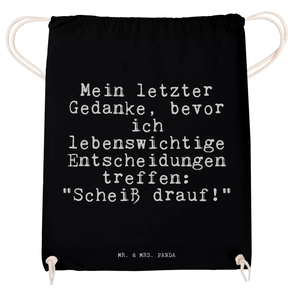 Sportbeutel Mein letzter Gedanke, bevor... rucksack beutel, zuziehbeutel, festival rucksack, kordelrucksack, beutelrucksack, rucksack stoff, gymnastiktasche, Turnbeutel, Gymsack, Sportbeutel Aus Baumwolle, wanderbeutel, Stofftasche, Öko Sportbeutel, Baumwollbeutel, gym tasche, festival tasche, stoff rucksack, Sportbeutel Für Freizeit, Sportbeutel, turnbeutel baumwolle, Sportbeutel Für Sport, Gymbag, Turnbeutel Schule, wander rucksack, Sportbeutel Fitness, gym rucksack, Sportbeutel Outdoor, Sportbeutel Training, gym beutel, baumwoll rucksack, Sportbeutel Schule, Sportbeutel Mit Kordelzug, beutel mit kordelzug, Sportbeutel Kita, Sportrucksack, sportbeutel baumwolle, Sportbeutel Kindergarten, zugbeutel, baumwolle beutel, rucksack mit kordel, festivalbeutel, freizeit rucksack, Baumwolltasche, Stoffbeutel, kordelzugbeutel, Turnbeutel Mit Kordel, Alltagstasche, Festival Beutel, Sprüche, Lustige Sprüche, Weisheiten, Zitate, Spruch, Spruch Geschenke, Spruch Sprüche Weisheiten Zitate Lustig Weisheit Worte