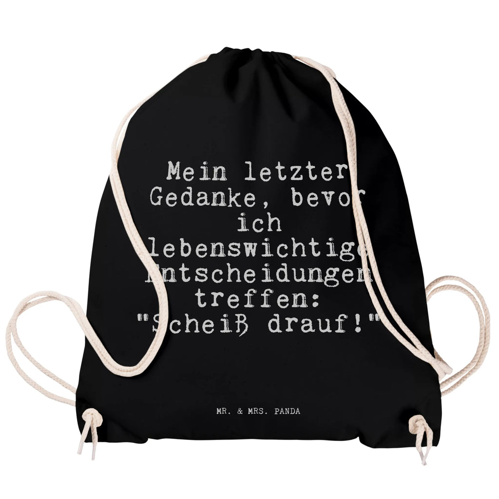Sportbeutel Mein letzter Gedanke, bevor... rucksack beutel, zuziehbeutel, festival rucksack, kordelrucksack, beutelrucksack, rucksack stoff, gymnastiktasche, Turnbeutel, Gymsack, Sportbeutel Aus Baumwolle, wanderbeutel, Stofftasche, Öko Sportbeutel, Baumwollbeutel, gym tasche, festival tasche, stoff rucksack, Sportbeutel Für Freizeit, Sportbeutel, turnbeutel baumwolle, Sportbeutel Für Sport, Gymbag, Turnbeutel Schule, wander rucksack, Sportbeutel Fitness, gym rucksack, Sportbeutel Outdoor, Sportbeutel Training, gym beutel, baumwoll rucksack, Sportbeutel Schule, Sportbeutel Mit Kordelzug, beutel mit kordelzug, Sportbeutel Kita, Sportrucksack, sportbeutel baumwolle, Sportbeutel Kindergarten, zugbeutel, baumwolle beutel, rucksack mit kordel, festivalbeutel, freizeit rucksack, Baumwolltasche, Stoffbeutel, kordelzugbeutel, Turnbeutel Mit Kordel, Alltagstasche, Festival Beutel, Sprüche, Lustige Sprüche, Weisheiten, Zitate, Spruch, Spruch Geschenke, Spruch Sprüche Weisheiten Zitate Lustig Weisheit Worte