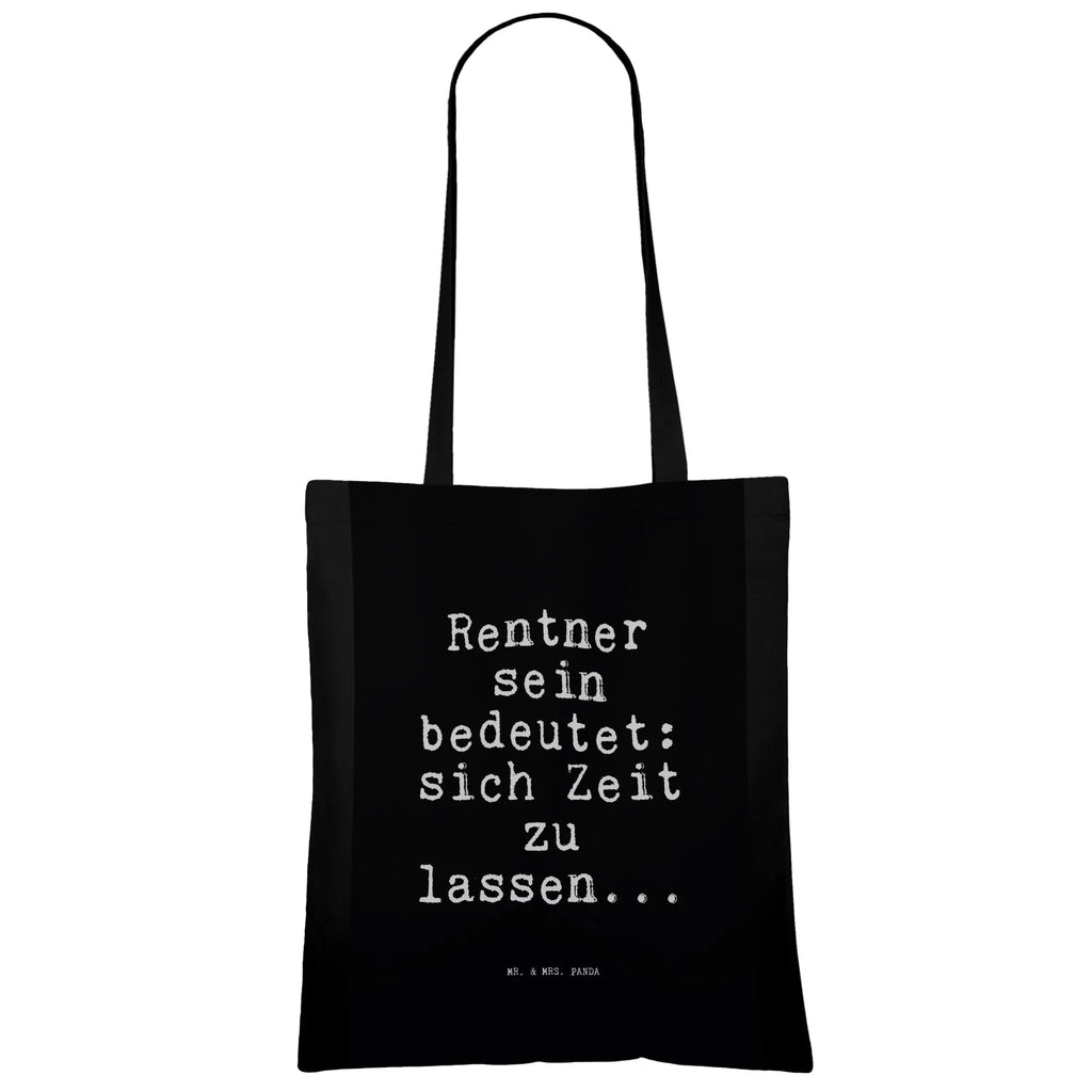 Tragetasche Sprüche und Zitate Rentner sein bedeutet: sich Zeit zu lassen... Einkaufstüte, Umhängetasche, Strandtasche, Stofftasche, Stoffbeutel, Beuteltasche, Jutebeutel, Laptoptasche, Badetasche, Jutetasche, Tasche, Tragetasche, Einkaufstasche, Shopper, Schultertasche, Beutel, Spruch, Sprüche, lustige Sprüche, Weisheiten, Zitate, Spruch Geschenke, Spruch Sprüche Weisheiten Zitate Lustig Weisheit Worte