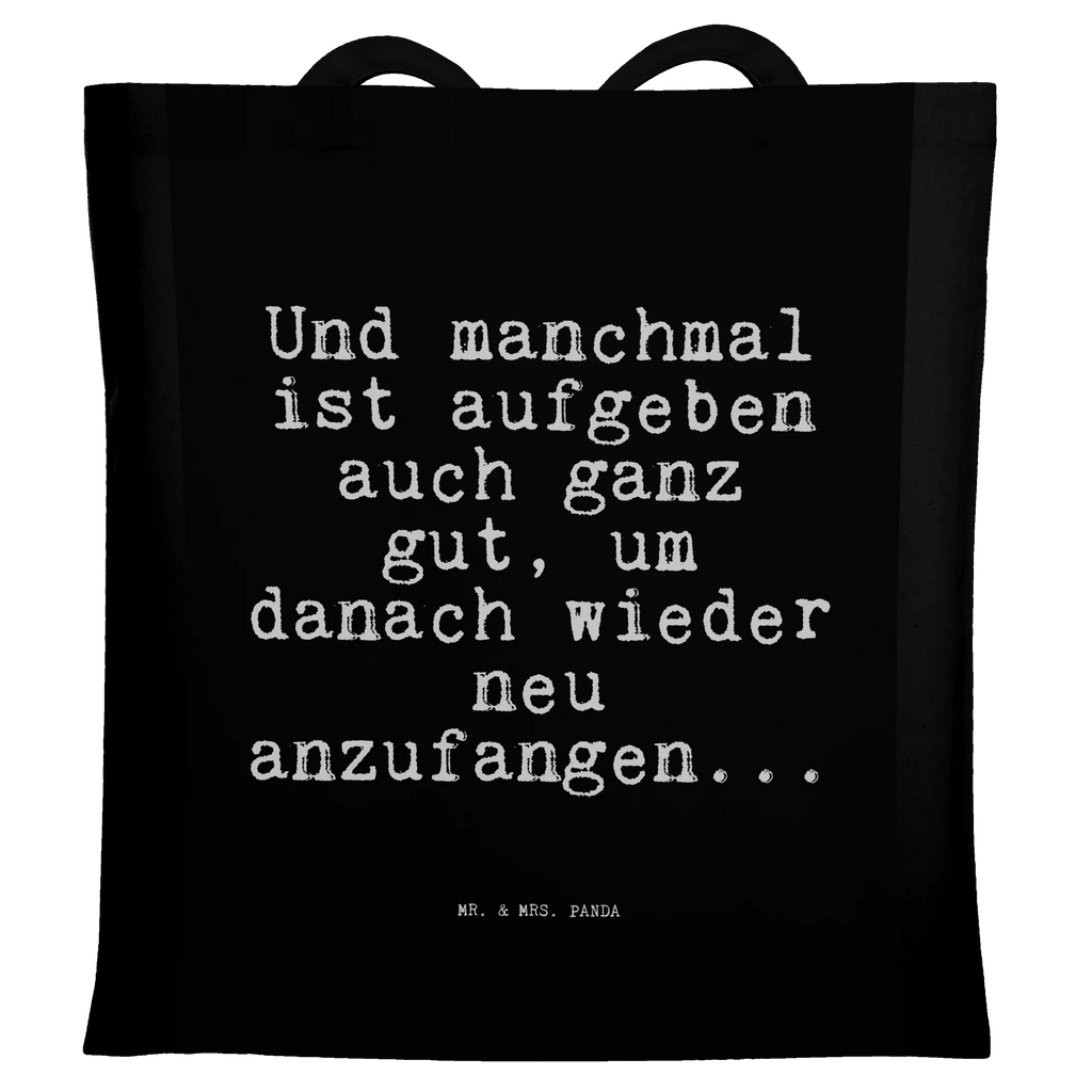 Tragetasche Und manchmal ist aufgeben... Beuteltasche, Jutebeutel, Jutetasche, Strandtasche, Laptoptasche, Schultertasche, Stoffbeutel, Stofftasche, Einkaufstasche, Beutel, Badetasche, Tasche, Umhängetasche, Einkaufstüte, Shopper, Tragetasche, Spruch, Sprüche, lustige Sprüche, Weisheiten, Zitate, Spruch Geschenke, Spruch Sprüche Weisheiten Zitate Lustig Weisheit Worte