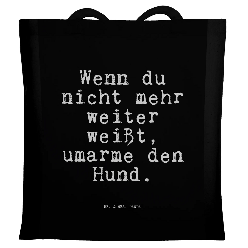 Tragetasche Sprüche und Zitate Wenn du nicht mehr weiter weißt, umarme den Hund. Strandtasche, Schultertasche, Tasche, Jutetasche, Tragetasche, Beutel, Stoffbeutel, Einkaufstasche, Badetasche, Shopper, Jutebeutel, Beuteltasche, Umhängetasche, Laptoptasche, Einkaufstüte, Stofftasche, Spruch, Sprüche, lustige Sprüche, Weisheiten, Zitate, Spruch Geschenke, Spruch Sprüche Weisheiten Zitate Lustig Weisheit Worte