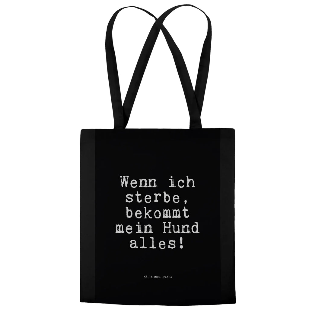 Tote bag Wenn ich sterbe, bekommt... cotton bag, shopper, jute bag, Carrier bag, shopping bag, pouch, cloth bag, bag, shoulder bag, saying, sayings, funny, wisdom, quotes, Sayings Proverbs Wisdom Quotes Funny Wisdom Words