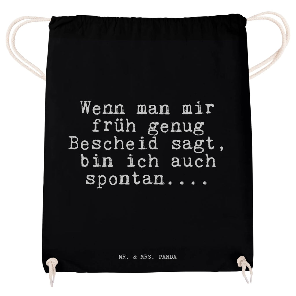 Sportbeutel "Wenn man mir früh genug Bescheid sagt, bin ich auch spontan...." Spruch Sprüche Weisheiten Zitate Lustig Weisheit Worte Turnbeutel, Beutel, Sporttasche, Tasche, Stoffbeutel Spontan, Freundin, Freund, Spruch, Geschenk Spruch, Sprüche, lustig, Weisheiten, Zitate