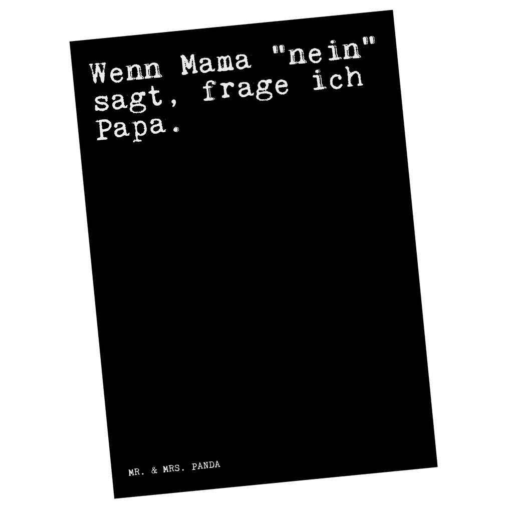 Postcard Wenn Mama "nein" sagt,... card, letter, postcards, invitation, invitation card, Postcard, gift, paper, gift card, saying, sayings, funny, wisdom, quotes, Sayings Proverbs Wisdom Quotes Funny Wisdom Words