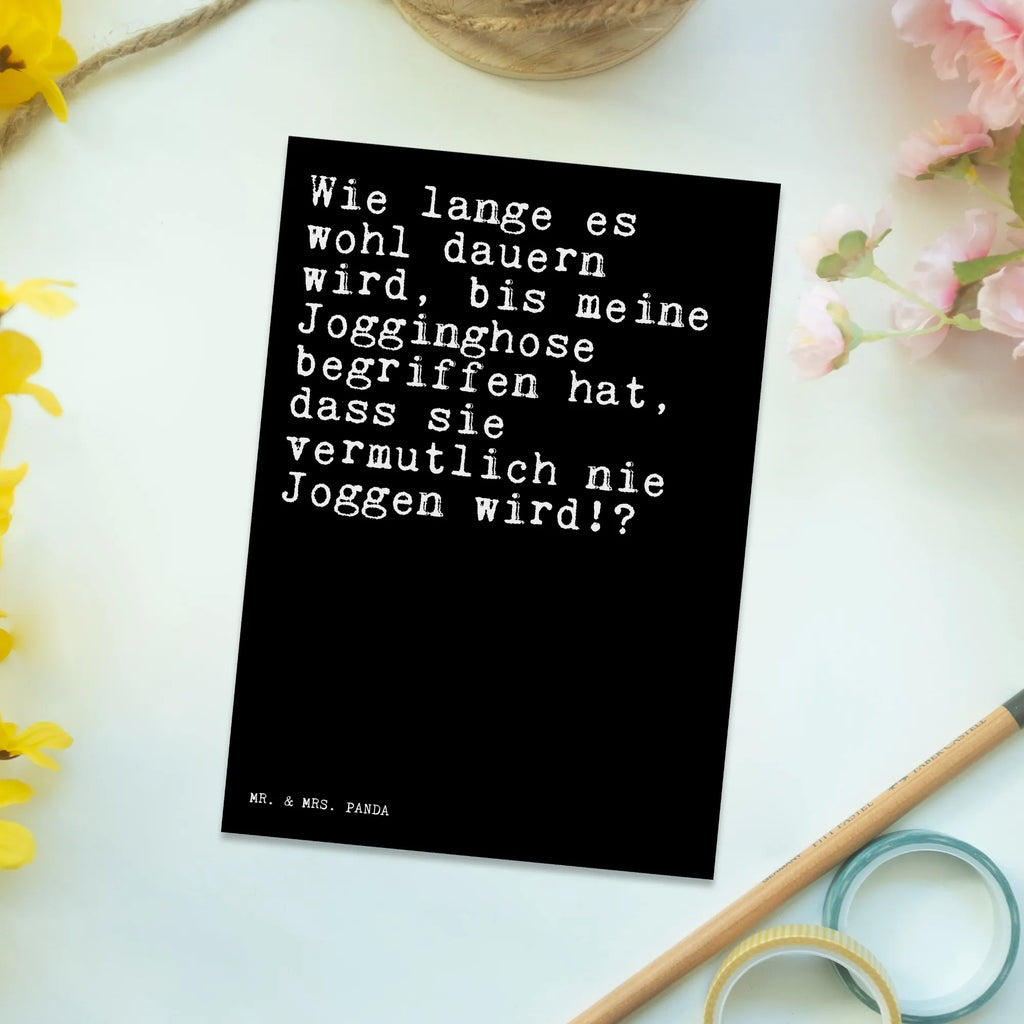 Postkarte Sprüche und Zitate Wie lange es wohl dauern wird, bis meine Jogginghose begriffen hat, dass sie vermutlich nie Joggen wird!? Karte, Einladungskarten Geburtstag, Geburtstagskarte, Geschenkkarte, Ansichtskarten, Postkarte, Grußkarte, Ansichtskarte, Einladung Geburtstag, Dankeskarte, Einladung, Einladungskarte, Spruch, Sprüche, lustige Sprüche, Weisheiten, Zitate, Spruch Geschenke, Spruch Sprüche Weisheiten Zitate Lustig Weisheit Worte