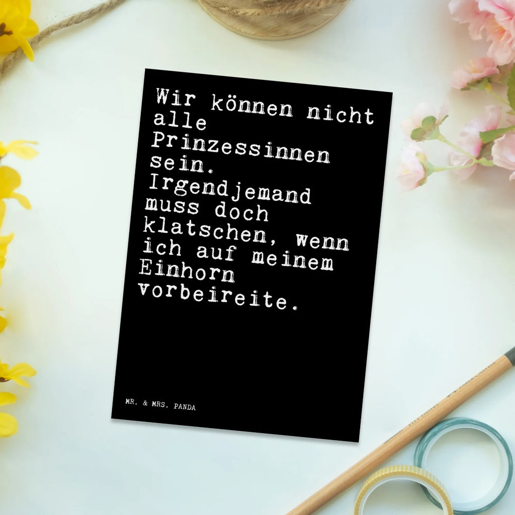 Postkarte Sprüche und Zitate Wir können nicht alle Prinzessinnen sein. Irgendjemand muss doch klatschen, wenn ich auf meinem Einhorn vorbeireite. Grußkarte, Postkarten, Fotokarte, einzelkarte, Ansichtskarte, Motivkarte, bildkarte, Kunstkarten, Designkarte, spruchkarte, Postkarte, kunstkarte, Ansichtskarten, Sprüche, Lustige Sprüche, Weisheiten, Zitate, Spruch, Spruch Geschenke, Spruch Sprüche Weisheiten Zitate Lustig Weisheit Worte