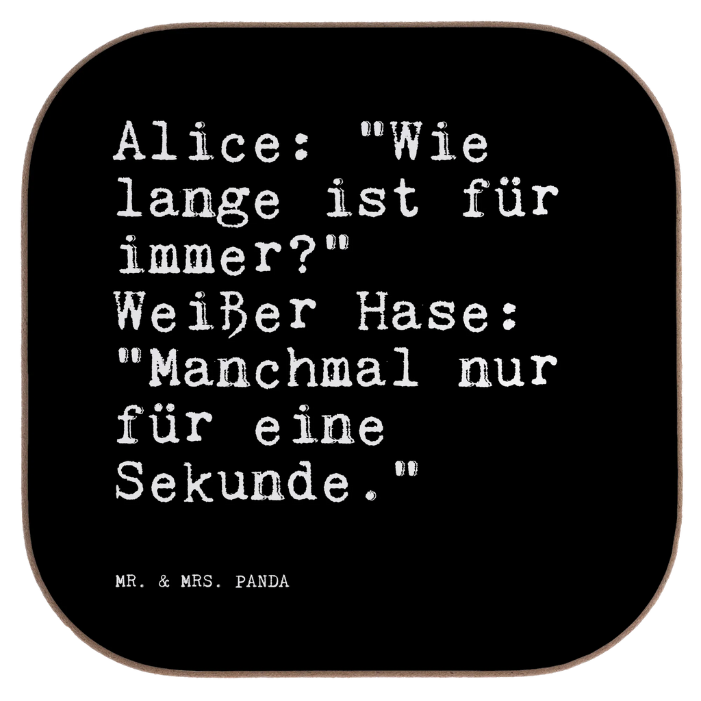 Square coaster Alice: "Wie lange ist... presents, gifts, gift, glass coasters, Coasters, party, breakfast, saying, sayings, funny, wisdom, quotes, Sayings Proverbs Wisdom Quotes Funny Wisdom Words