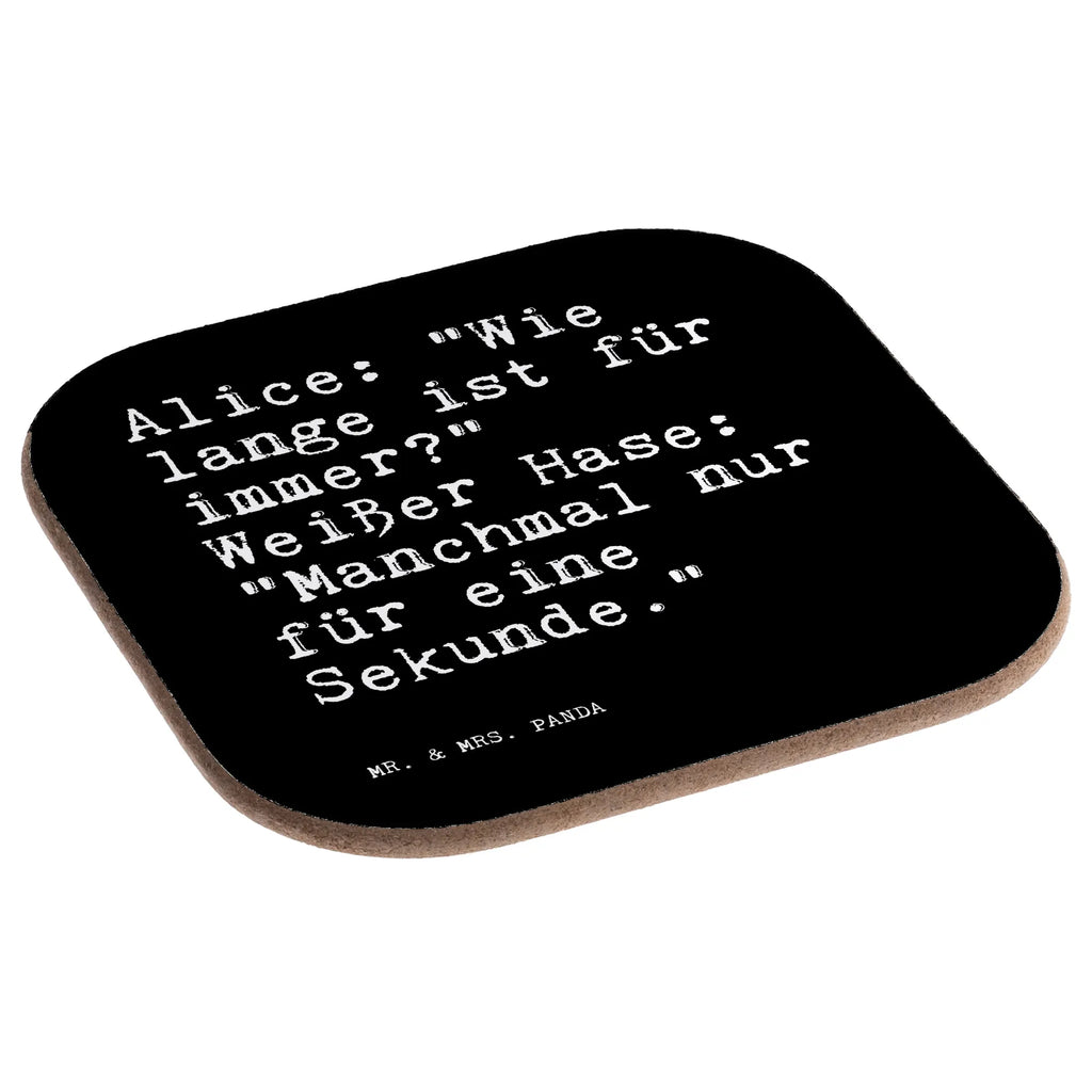 Square coaster Alice: "Wie lange ist... presents, gifts, gift, glass coasters, Coasters, party, breakfast, saying, sayings, funny, wisdom, quotes, Sayings Proverbs Wisdom Quotes Funny Wisdom Words