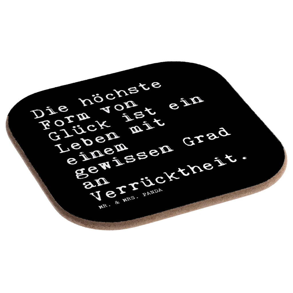 Square coaster Die höchste Form von... Coasters, gift, glass coasters, breakfast, party, presents, gifts, saying, sayings, funny, wisdom, quotes, Sayings Proverbs Wisdom Quotes Funny Wisdom Words