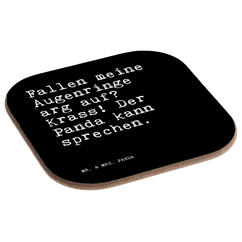 Square coaster Fallen meine Augenringe arg... breakfast, presents, gift, Coasters, glass coasters, gifts, party, saying, sayings, funny, wisdom, quotes, Sayings Proverbs Wisdom Quotes Funny Wisdom Words