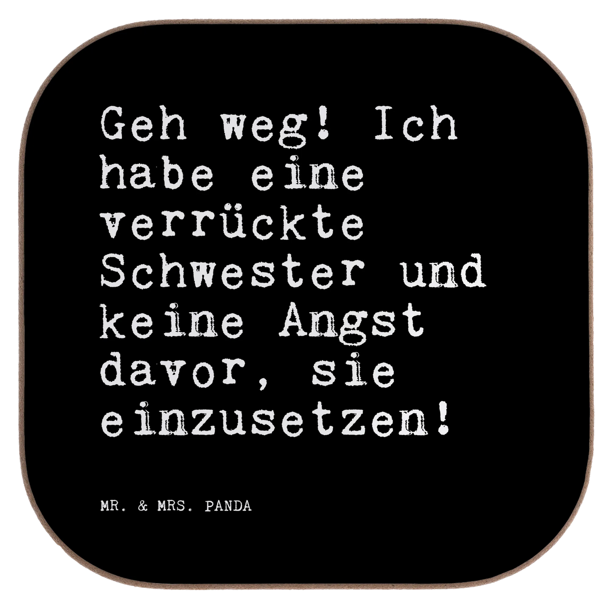 Square coaster Geh weg! Ich habe... saying, sayings, wisdom, quotes, Sayings Proverbs Wisdom Quotes Funny Wisdom Words