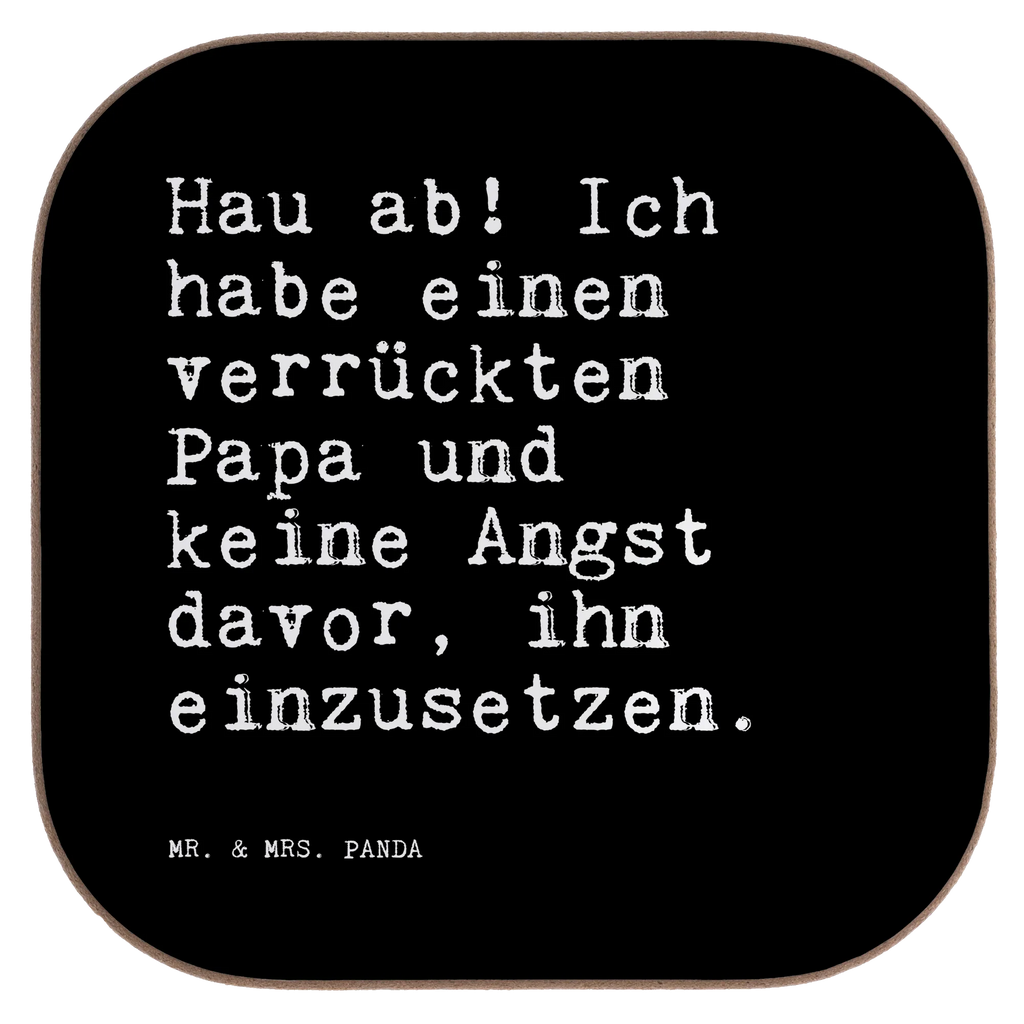 Square coaster Hau ab! Ich habe... party, glass coasters, Coasters, presents, gifts, breakfast, gift, saying, sayings, funny, wisdom, quotes, Sayings Proverbs Wisdom Quotes Funny Wisdom Words