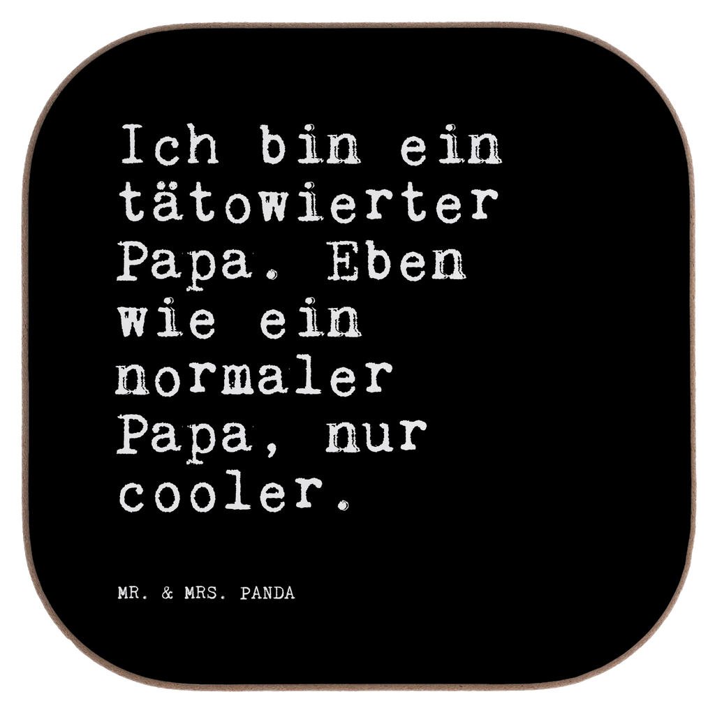 Untersetzer Ich bin ein tätowierter... Untersetzer, bieruntersetzer, Glasuntersetzer, Untersetzer Kaffee, hartfaser untersetzer, weinflaschenuntersetzer, Tassen Untersetzer, Untersetzer Tee, Flaschenuntersetzer, weinuntersetzer, Teeuntersetzer, Tassenuntersetzer, Untersetzer Tasse, Getränkeuntersetzer, Untersetzer Glas, Becheruntersetzer, Untersetzer für Gläser, Kaffeeuntersetzer, hartfaseruntersetzer, gläseruntersetzer, Tischuntersetzer, Untersetzer Gläser, weinglasuntersetzer, Sprüche, Lustige Sprüche, Weisheiten, Zitate, Spruch, Spruch Geschenke, Spruch Sprüche Weisheiten Zitate Lustig Weisheit Worte