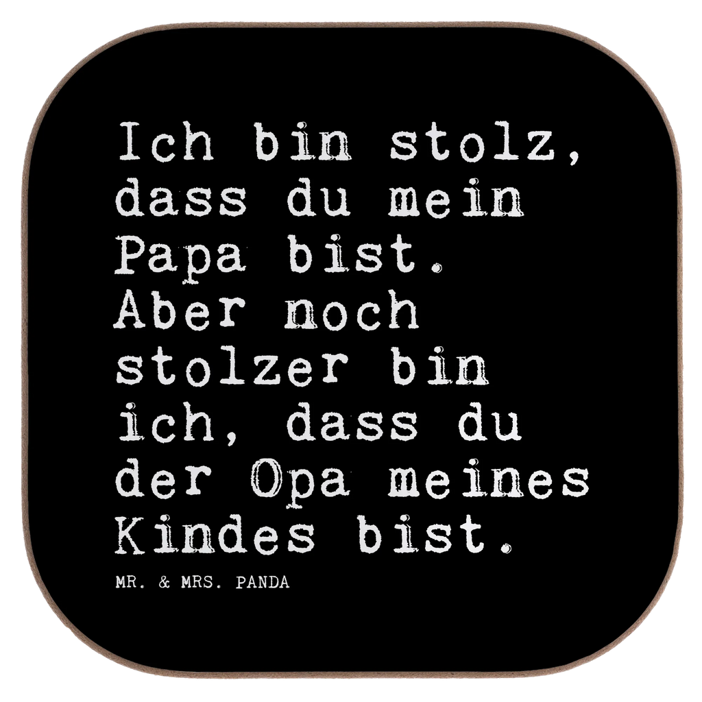 Quadratische Untersetzer Sprüche und Zitate Ich bin stolz, dass du mein Papa bist. Aber noch stolzer bin ich, dass du der Opa meines Kindes bist. Korkuntersetzer, Untersetzer Gläser, Glasuntersetzer, Untersetzer, Untersetzer Design, Getränkeuntersetzer, Tassen Untersetzer, Untersetzer für Gläser, Untersetzer Holz, Holzuntersetzer, Bierdeckel, Untersetzer aus Holz, Spruch, Sprüche, lustige Sprüche, Weisheiten, Zitate, Spruch Geschenke, Spruch Sprüche Weisheiten Zitate Lustig Weisheit Worte