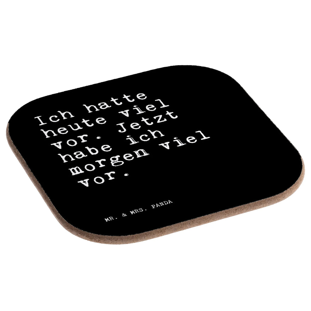 Square coaster Ich hatte heute viel... Coasters, breakfast, gift, gifts, party, presents, glass coasters, saying, sayings, funny, wisdom, quotes, Sayings Proverbs Wisdom Quotes Funny Wisdom Words
