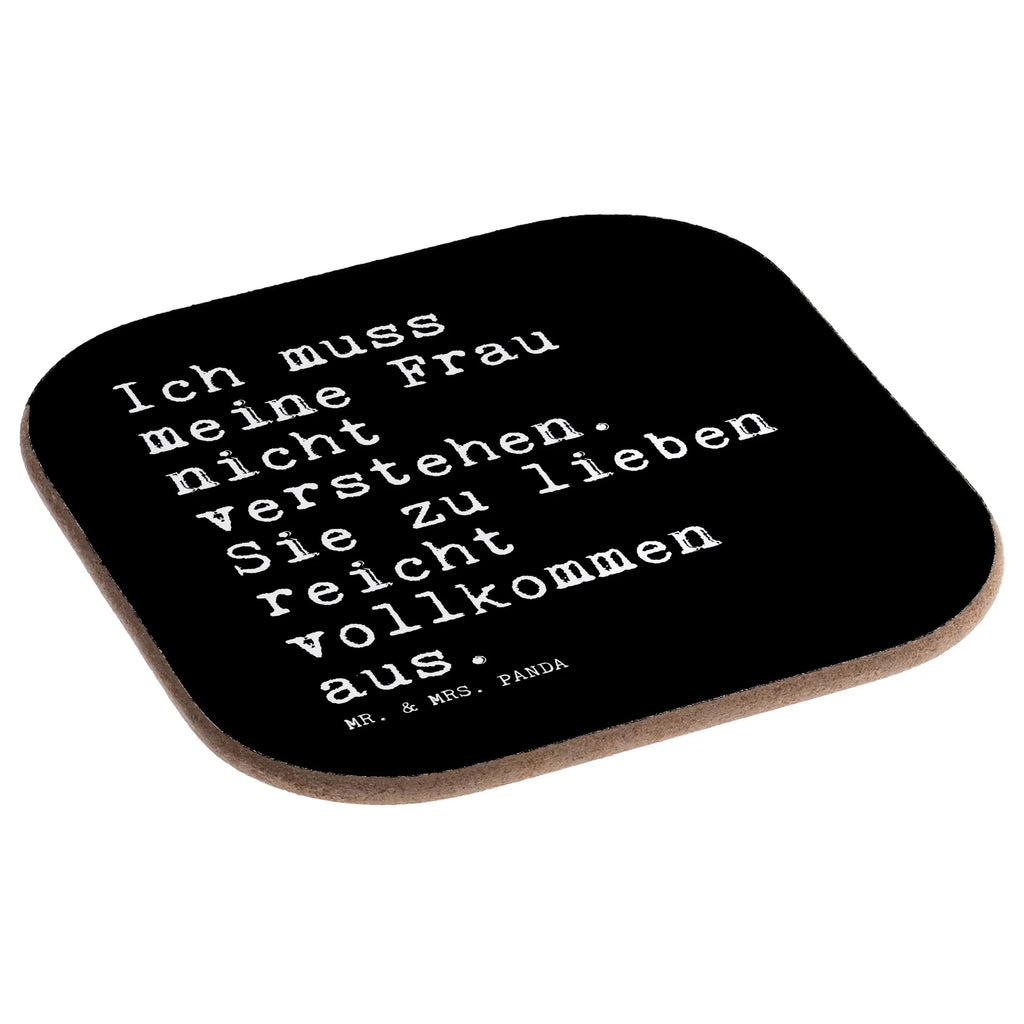 Square coaster Ich muss meine Frau... Coasters, breakfast, gifts, presents, party, gift, glass coasters, saying, sayings, funny, wisdom, quotes, Sayings Proverbs Wisdom Quotes Funny Wisdom Words