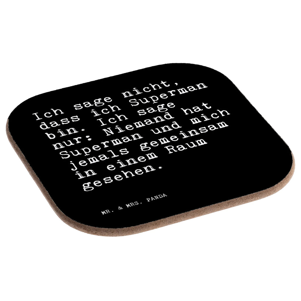 Quadratische Untersetzer Sprüche und Zitate Ich sage nicht, dass ich Superman bin. Ich sage nur: Niemand hat Superman und mich jemals gemeinsam in einem Raum gesehen. Holzuntersetzer, Untersetzer Holz, Untersetzer Design, Untersetzer für Gläser, Untersetzer, Getränkeuntersetzer, Glasuntersetzer, Bierdeckel, Untersetzer Gläser, Korkuntersetzer, Tassen Untersetzer, Untersetzer aus Holz, Spruch, Sprüche, lustige Sprüche, Weisheiten, Zitate, Spruch Geschenke, Spruch Sprüche Weisheiten Zitate Lustig Weisheit Worte