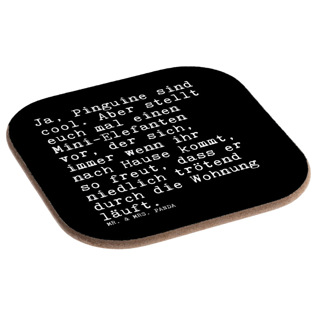 Square coaster Ja, Pinguine sind cool.... breakfast, Coasters, presents, gifts, party, gift, glass coasters, saying, sayings, funny, wisdom, quotes, Sayings Proverbs Wisdom Quotes Funny Wisdom Words