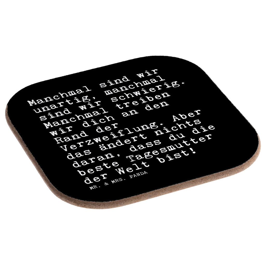 Quadratische Untersetzer Sprüche und Zitate Manchmal sind wir unartig, manchmal sind wir schwierig. Manchmal treiben wir dich an den Rand der Verzweiflung. Aber das ändert nichts daran, dass du die beste Tagesmutter der Welt bist! Glasuntersetzer, Korkuntersetzer, Bierdeckel, Getränkeuntersetzer, Untersetzer Design, Untersetzer Gläser, Tassen Untersetzer, Untersetzer aus Holz, Holzuntersetzer, Untersetzer für Gläser, Untersetzer, Untersetzer Holz, Spruch, Sprüche, lustige Sprüche, Weisheiten, Zitate, Spruch Geschenke, Spruch Sprüche Weisheiten Zitate Lustig Weisheit Worte