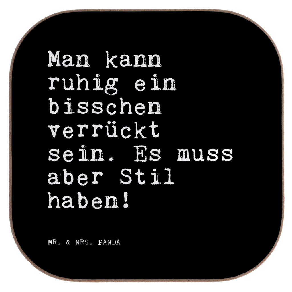 Quadratische Untersetzer Sprüche und Zitate Man kann ruhig ein bisschen verrückt sein. Es muss aber Stil haben! grill untersetzer, Baruntersetzer, Tischuntersetzer, garten untersetzer, deko untersetzer, bar untersetzer, Kaffeeuntersetzer, hartfaseruntersetzer, weinflaschenuntersetzer, Flaschenuntersetzer, party untersetzer, weinuntersetzer, unterleger, weinglasuntersetzer, schutzuntersetzer, Tassen Untersetzer, Tischschoner, Untersetzer Tasse, Untersetzer Tee, Untersetzer Quadratisch, bieruntersetzer, eckiger untersetzer, hartfaser untersetzer, Becheruntersetzer, Glasuntersetzer, Holzuntersetzer, Untersetzer Glas, Untersetzer Kaffee, Coaster, Quadratischer Untersetzer, Untersetzer Gläser, Tassenuntersetzer, Teeuntersetzer, Getränkeuntersetzer, gläseruntersetzer, Untersetzer für Gläser, esstisch untersetzer, Untersetzer, Design Untersetzer, Weisheiten, Zitate, Spruch, Spruch Geschenke, Lustige Sprüche, Sprüche, Spruch Sprüche Weisheiten Zitate Lustig Weisheit Worte