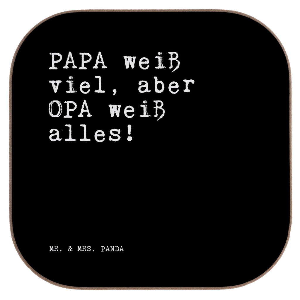 Square coaster PAPA weiß viel, aber... breakfast, gifts, glass coasters, Coasters, party, gift, presents, saying, sayings, funny, wisdom, quotes, Sayings Proverbs Wisdom Quotes Funny Wisdom Words