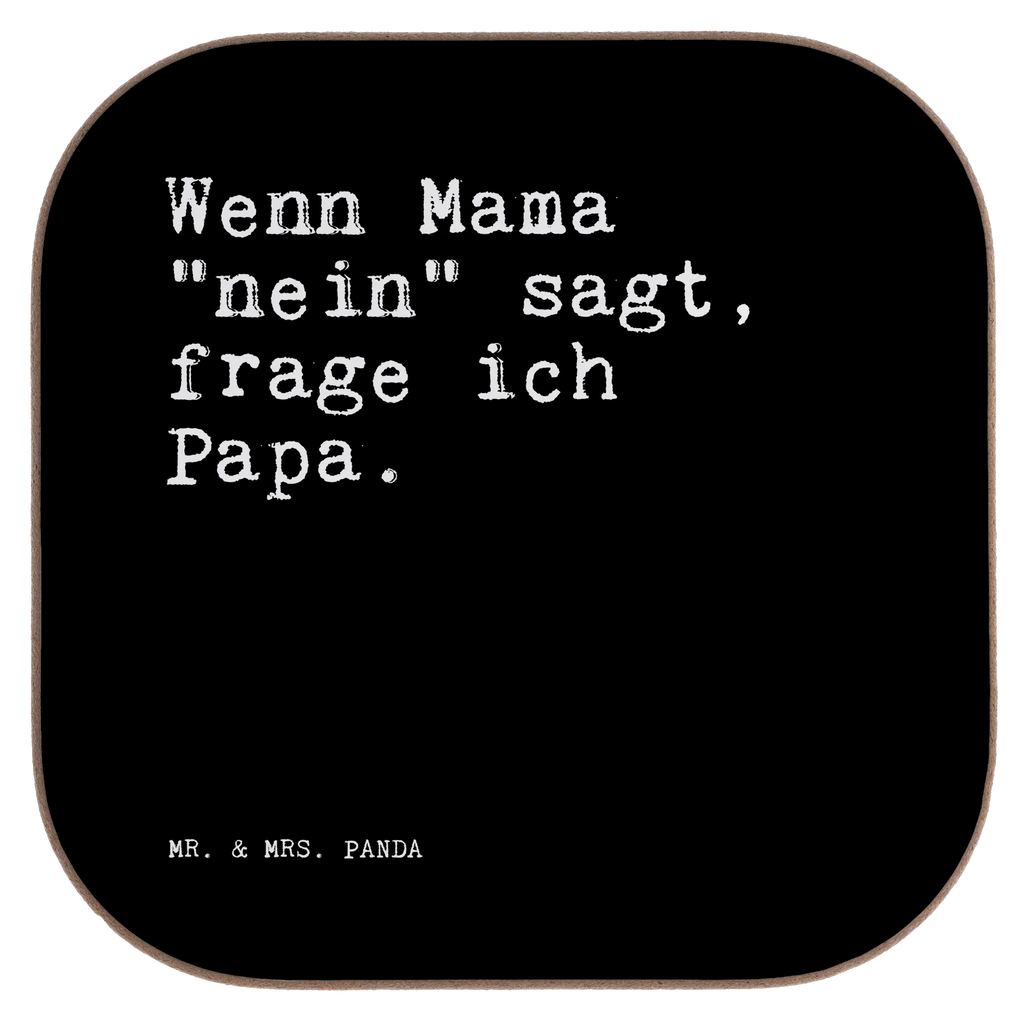 Quadratische Untersetzer Sprüche und Zitate Wenn Mama "nein" sagt, frage ich Papa. grill untersetzer, Untersetzer Quadratisch, Getränkeuntersetzer, gläseruntersetzer, eckiger untersetzer, Tassen Untersetzer, Holzuntersetzer, Untersetzer für Gläser, Flaschenuntersetzer, hartfaseruntersetzer, esstisch untersetzer, deko untersetzer, hartfaser untersetzer, party untersetzer, Design Untersetzer, Untersetzer Kaffee, Untersetzer Glas, Kaffeeuntersetzer, Teeuntersetzer, weinuntersetzer, weinflaschenuntersetzer, weinglasuntersetzer, Becheruntersetzer, schutzuntersetzer, Baruntersetzer, Untersetzer Tasse, Tischschoner, Glasuntersetzer, bieruntersetzer, Coaster, Tassenuntersetzer, bar untersetzer, garten untersetzer, Untersetzer Gläser, Untersetzer, Untersetzer Tee, unterleger, Tischuntersetzer, Quadratischer Untersetzer, Sprüche, Lustige Sprüche, Weisheiten, Zitate, Spruch, Spruch Geschenke, Spruch Sprüche Weisheiten Zitate Lustig Weisheit Worte