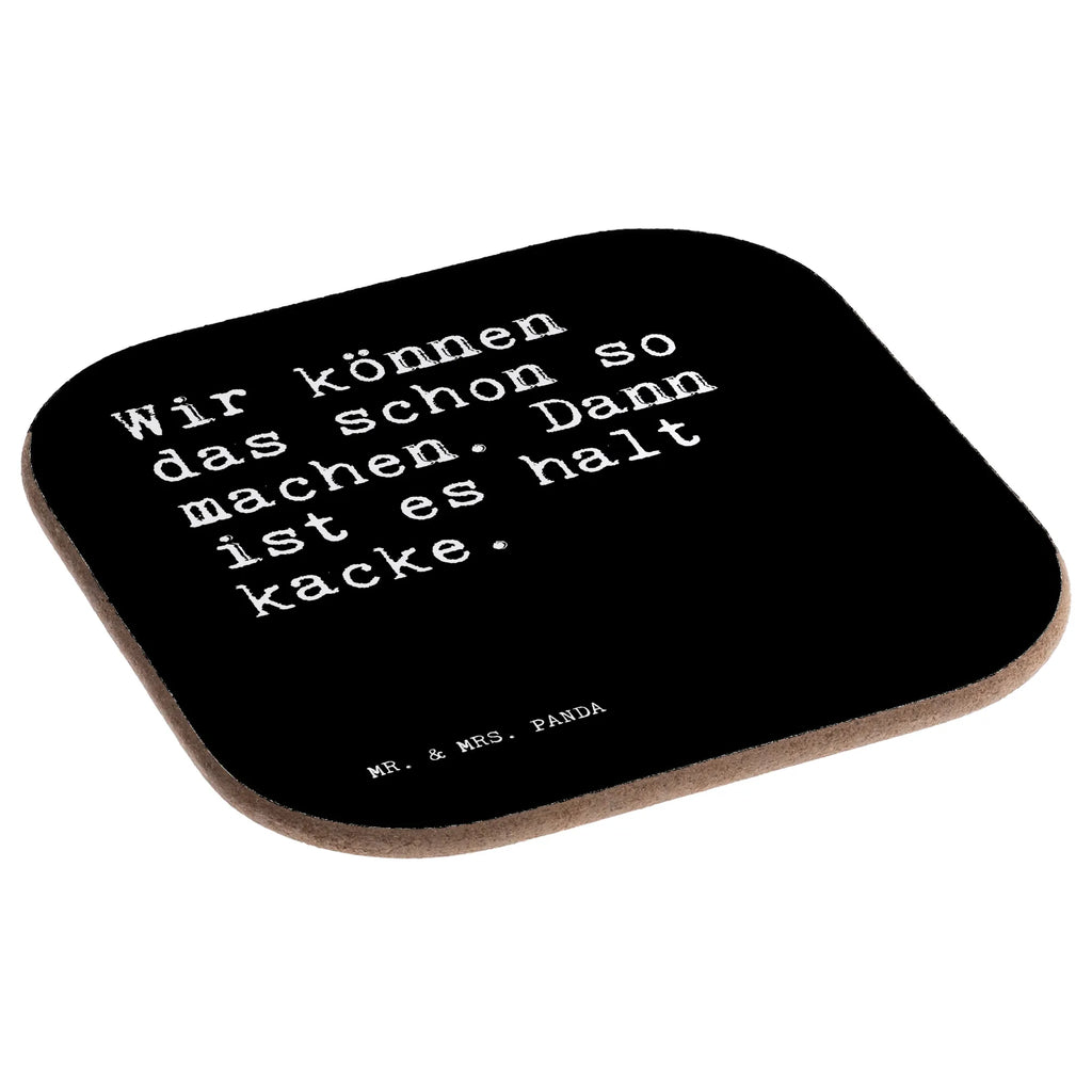 Square coaster Wir können das schon... Untersetzer Holz, Holzuntersetzer, Bierdeckel, Untersetzer, Tassen Untersetzer, Glasuntersetzer, Getränkeuntersetzer, Untersetzer Design, Untersetzer für Gläser, Untersetzer Gläser, Korkuntersetzer, Untersetzer aus Holz, Spruch, Sprüche, lustige Sprüche, Weisheiten, Zitate, Spruch Geschenke, Spruch Sprüche Weisheiten Zitate Lustig Weisheit Worte
